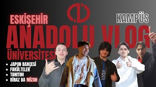 ANADOLU ÜNİVERSİTESİ KAMPÜS VLOG