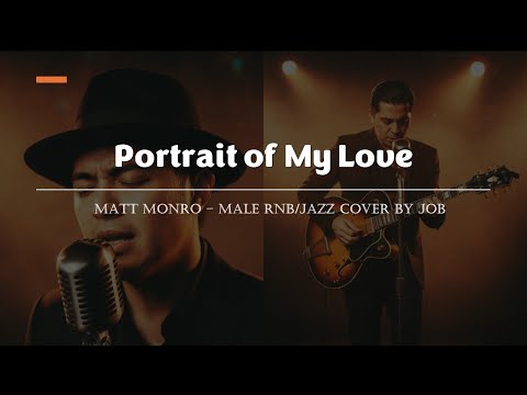 Portrait of My Love - Matt Monro - Male RNB/Jazz Cover (Lyric Video)