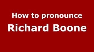 How to pronounce Richard Boone