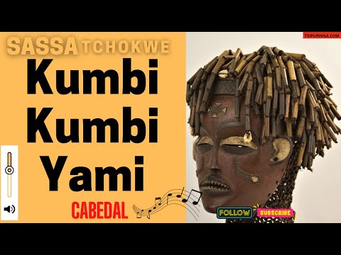 KUMBI KUMBI YAMI - SASSA TCHOKWE |Cabedal |🇦🇴