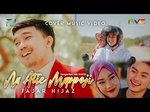 ▶️ NA ATIE MAPPOJI - Fajar Hijaz (Cover Music Video)