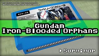 Survivor/機動戦士ガンダム 鉄血のオルフェンズ 8bit