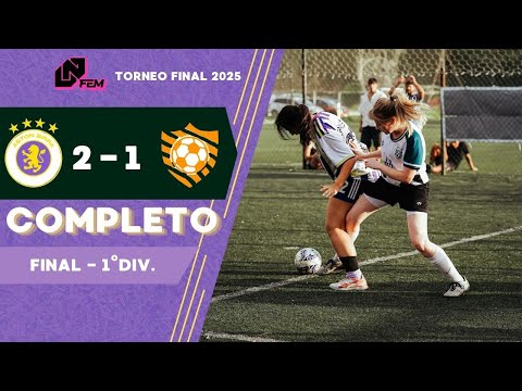 ASTON BIRRA B (2) vs LA 72 (1) - FINAL TORNEO FINAL 2025 LIGA NUÑEZ FEM