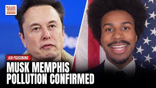 Musk's Memphis Pollution. Justin Pearson Names the Crime. EPA Confirms Illegal xAI Turbines.