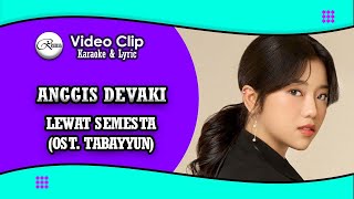 Download lagu ANGGIS DEVAKI - LEWAT SEMESTA ( OST  TABAYYUN )KARAOKE & LIRIK mp3