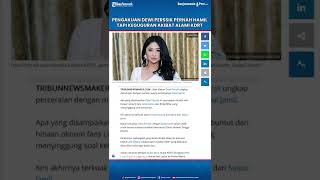 Download lagu Pengakuan Dewi Persik Pernah Hamil tapi Keguguran Akibat Alami KDRT mp3