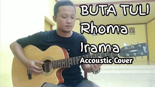 Download lagu Rhoma Irama - Buta Tuli (Ebhyt Cover) mp3 Download lagu Rhoma Irama - Buta Tuli (Ebhyt Cover) mp3