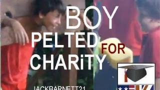 preview picture of video 'BOY PELTED for CHARiTY'