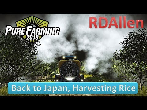 Pure Farming 2018 Japan E24 - Finishing Rice and Heading to Italy