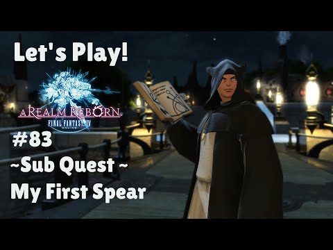 Let's Play Final Fantasy XIV #83 - Sub Quest - My First Spear