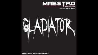 Maestro ft. Rich Kidd "GLADIATOR"