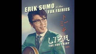 Erik Sumo & The Fox-Fairies - Doki Doki (Thump Thump)