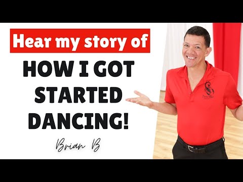 How I got started dancing? - Brian B