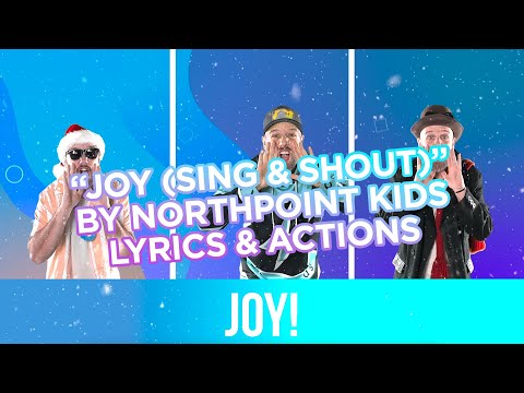 Joy (Sing & Shout) by North Point Kids - Actions & Lyrics
