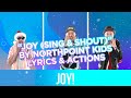 Joy (Sing & Shout) by North Point Kids - Actions & Lyrics