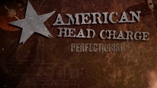 AMERICAN HEAD CHARGE - Perfectionist (Official Lyric Video) | Napalm Records