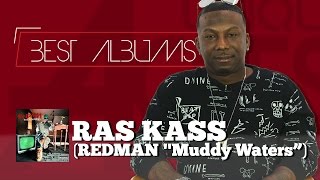 Ras Kass on Redman&#39;s &quot;Muddy Waters&quot; | BEST ALBUMS | Episode 22