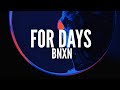 Bnxn - For Days (Lyrics)