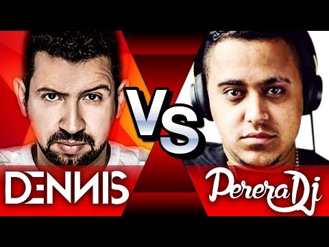 Dennis contra Perera DJ - Duelo dos DJ’s