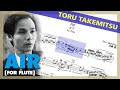 🎼 Toru TAKEMITSU - Air [for SOLO FLUTE] - (Sheet Music)
