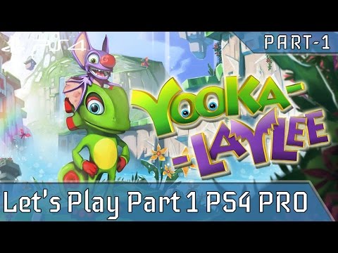 Let's Play Yooka Laylee Part 1 PS4 PRO Yooka Laylee Blind Gameplay Walkthrough