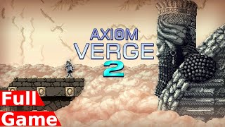 Axiom Verge 2 - Full Game Walkthrough (Gameplay)