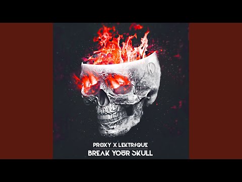 Break Your Skull