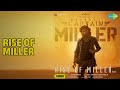 Rise Of Miller Captain Miller Hindi Video Jukebox Rise Of Miller