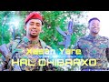 XASAN YARE DHANTO CUSUB HAL DHIBAAXO New Somali Music Official Vedeo 2022
