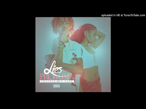 TreyDSK - Lies And Promises ft  {K.Rose}