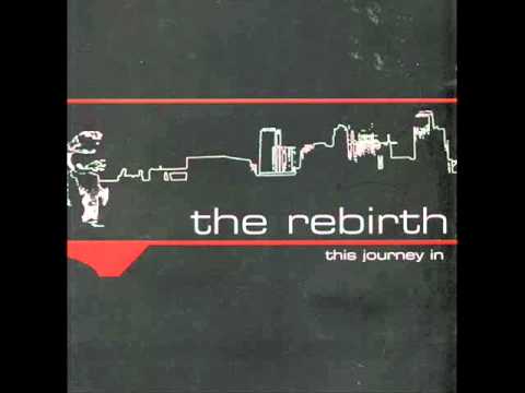 The Rebirth - This Journey In