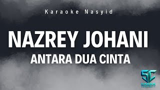Download lagu Nazrey Johani - Antara Dua Cinta (KARAOKE 2025) mp3 Download lagu Nazrey Johani - Antara Dua Cinta (KARAOKE 2025) mp3