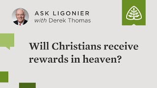 Will Christians receive rewards in heaven?