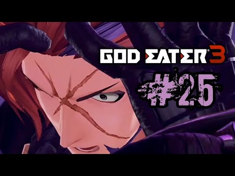 God Eater 3 Walkthrough Gameplay Part 25 - No Commentary English Story Mode (PS4) 【GE3】
