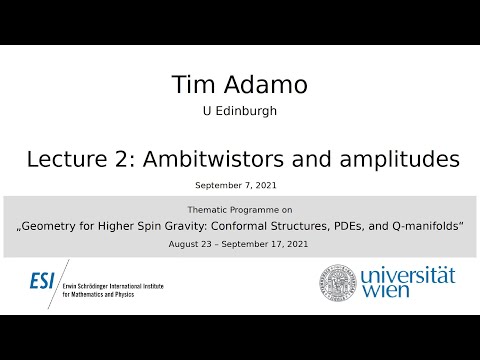 Tim Adamo - Lecture 2: Ambitwistors and amplitudes