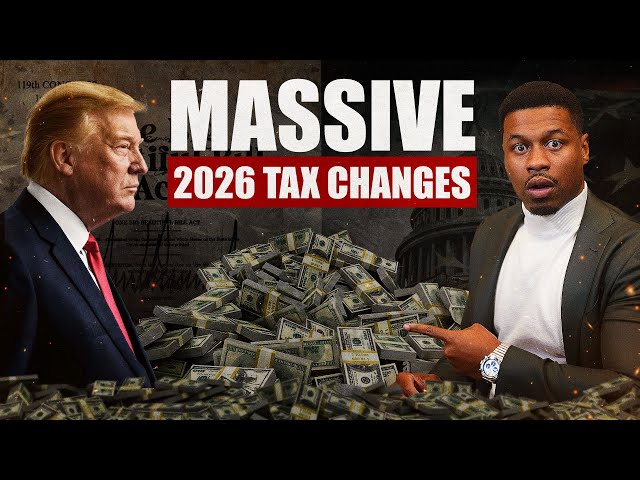 Massive Tax Changes Coming in 2026 Will Significantly Impact Your ...