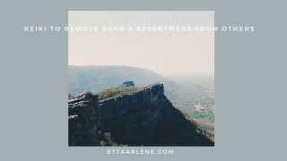 **Special Request Reiki to Remove Rage And Resentment From Others