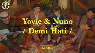 Yovie &amp; Nuno - Demi Hati | Karaoke | Let&#39;s Sing