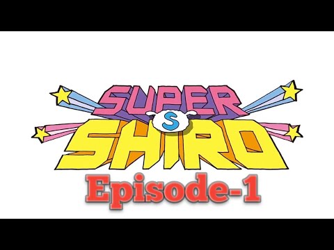 Super Shiro Episode-1 in Hindi