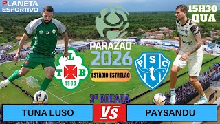 AO VIVO TUNA LUSO E PAYSANDU | CAMPEONATO PARAENSE 3ª RODADA - 04/02/2026