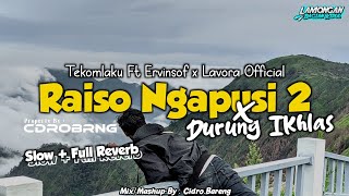Download lagu Raiso Ngapusi 2 x Durung Ikhlas - Tekomlaku Ft Ervinsof x Lavora - (Slow Reverb) mp3 Download lagu Raiso Ngapusi 2 x Durung Ikhlas - Tekomlaku Ft Ervinsof x Lavora - (Slow Reverb) mp3