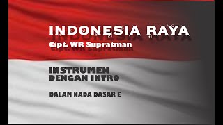 Download lagu Indonesia Raya instrumen dengan intro dalam nada E... mp3