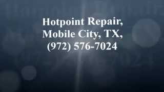 preview picture of video 'Hotpoint Repair, Mobile City, TX, (972) 576-7024'
