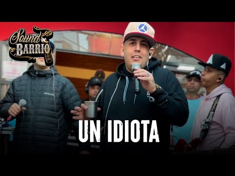 Sound de Barrio - UN IDIOTA (Cover Joan Sebastian) | Zanateando con Los Pibes #4