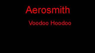Aerosmith Voodoo Hoodoo + Lyrics