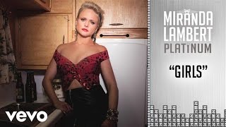 Miranda Lambert - Girls (Audio)