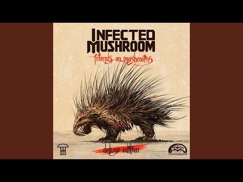 Savant on Mushrooms - Infected Mushroom