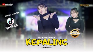 Download lagu Kepaling - Rifka Deidara ( Live Vidio Roni Melody) - Anista Music best banyuwangi mp3