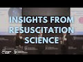 Insights From Resuscitation Science Symposium: Full Recording