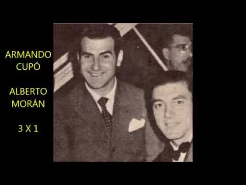 ALBERTO MORÁN - ARMANDO CUPÓ: EL ABROJITO/PORQUE NO HAS VENIDO/LA ULTIMA COPA - TANGOS